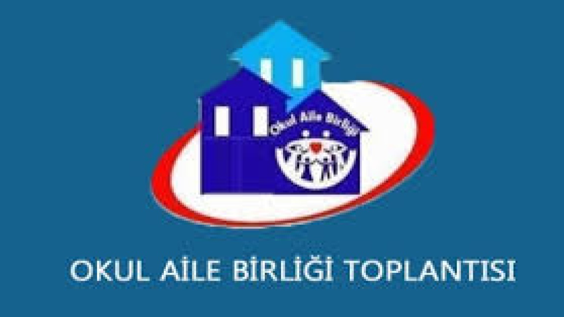 OKUL AİLE BİRLİĞİ TOPLANTISI (2024-2025)